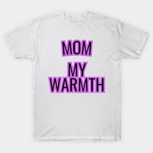 Mothers Day Gift Idea T-Shirt